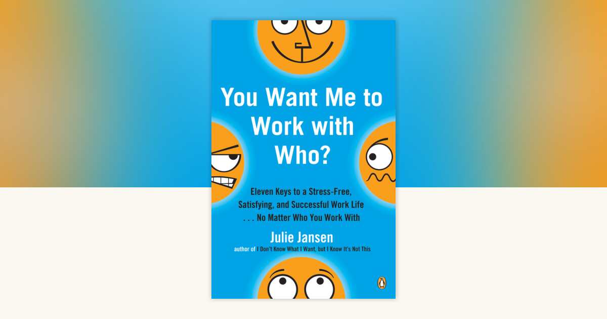 You Want Me to Work with Who? by Julie Jansen: 9780143036807