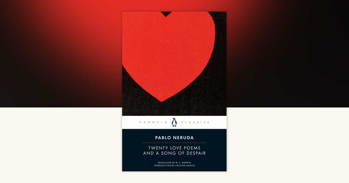 Twenty Love Poems and a Song of Despair by Pablo Neruda