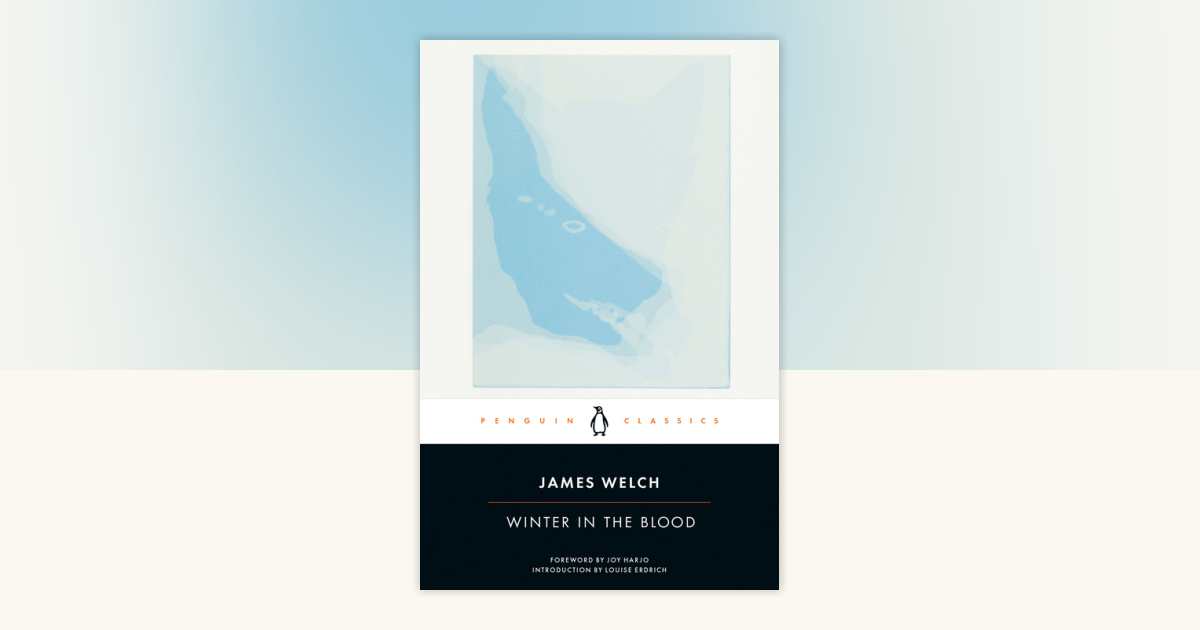 Winter in the Blood by James Welch - Reading Guide: 9780143105220 ...