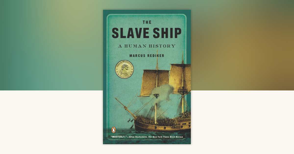 The Slave Ship by Marcus Rediker: 9780143114253