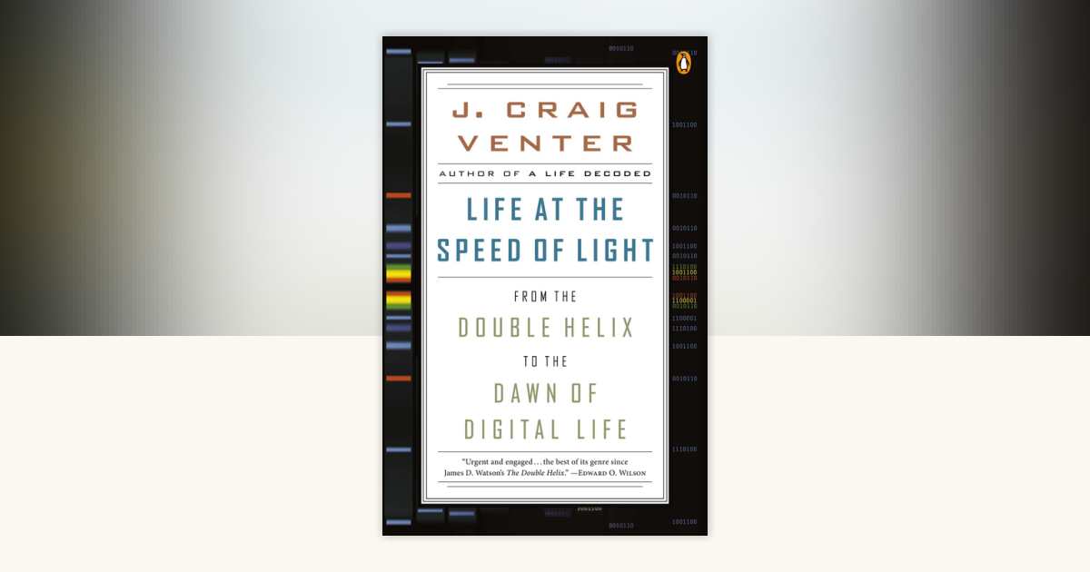 Life at the Speed of Light by J. Craig Venter: 9780143125907