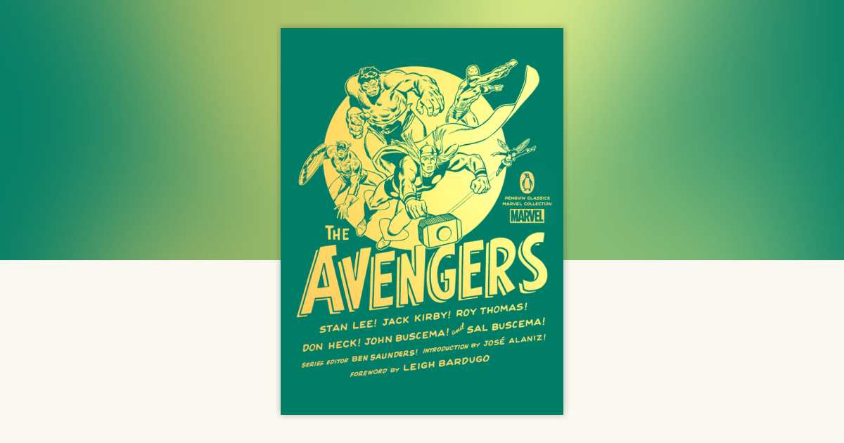 The Avengers by Stan Lee, Jack Kirby, Roy Thomas, Don Heck, John