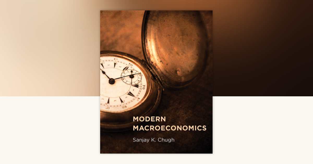 Modern Macroeconomics by Sanjay K. Chugh: 9780262029377 | PenguinRandomHouse.com: Books