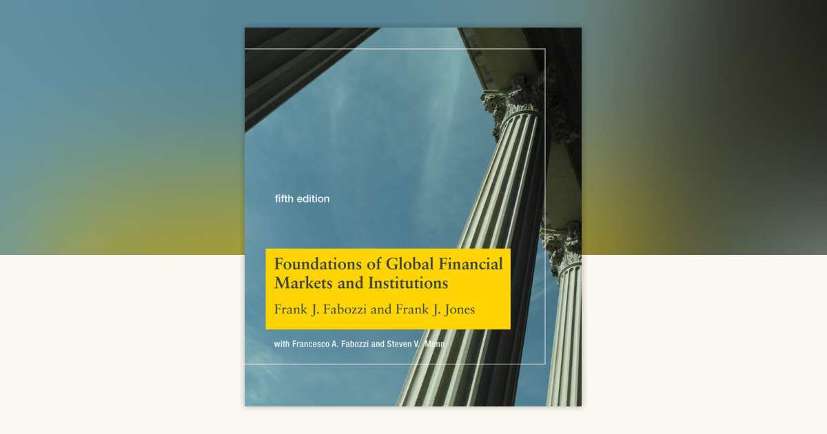Foundations of Global Financial Markets and Institutions