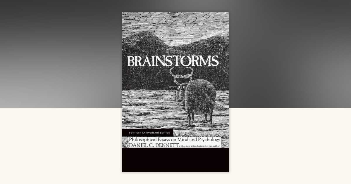 Brainstorms, Fortieth Anniversary Edition by Daniel C. Dennett ...