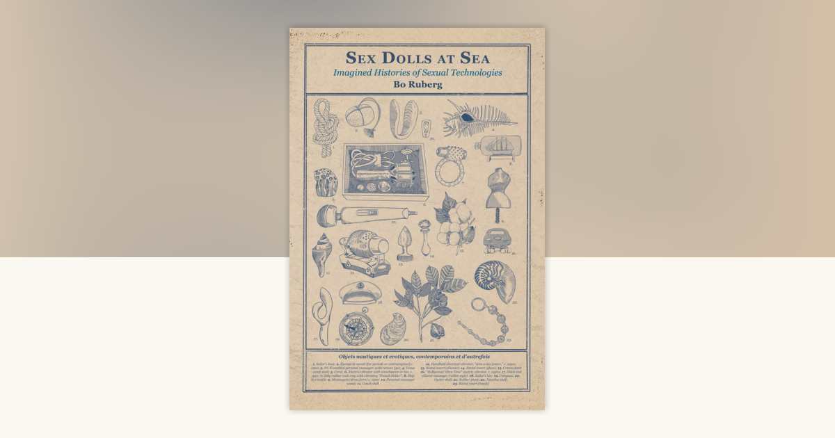 Sex Dolls at Sea by Bo Ruberg: 9780262543675 | PenguinRandomHouse.com: Books