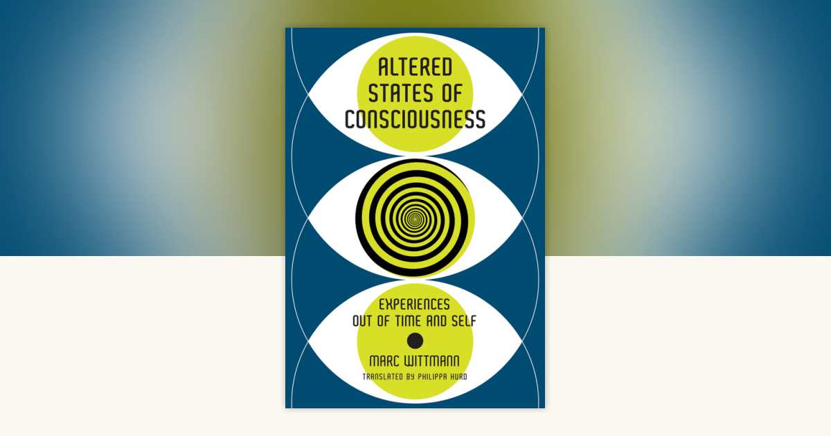 Altered States of Consciousness by Marc Wittmann: 9780262546089 ...