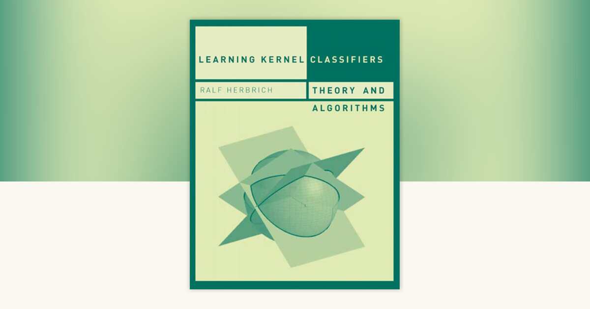 Learning Kernel Classifiers by Ralf Herbrich: 9780262546591 ...