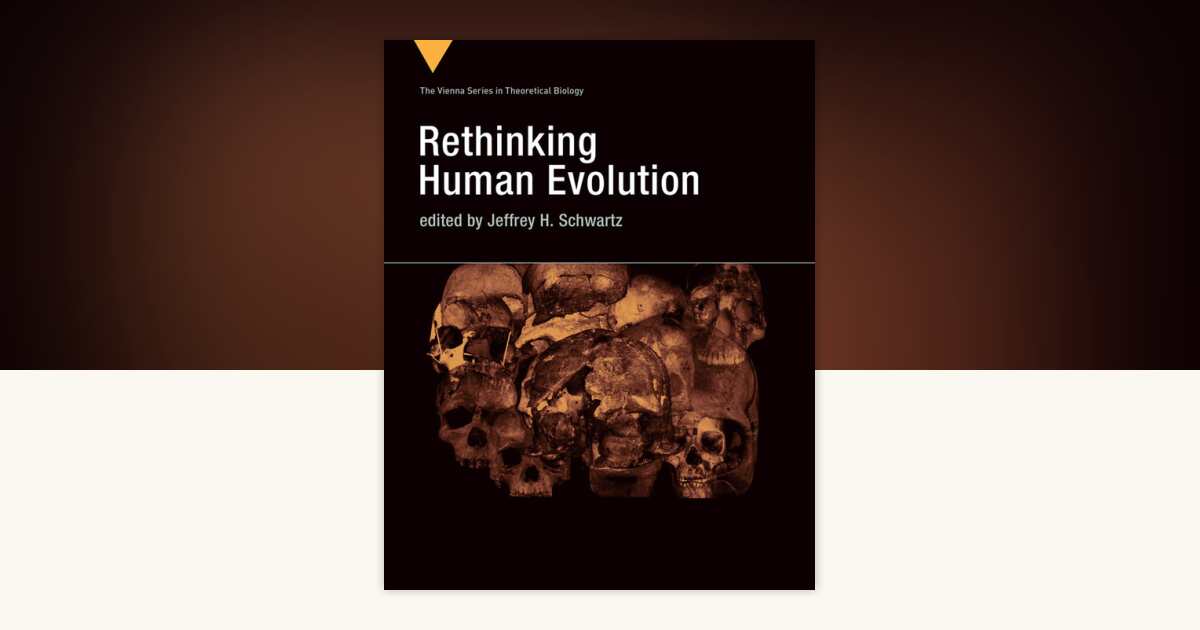 Rethinking Human Evolution: 9780262546744 | PenguinRandomHouse.com: Books