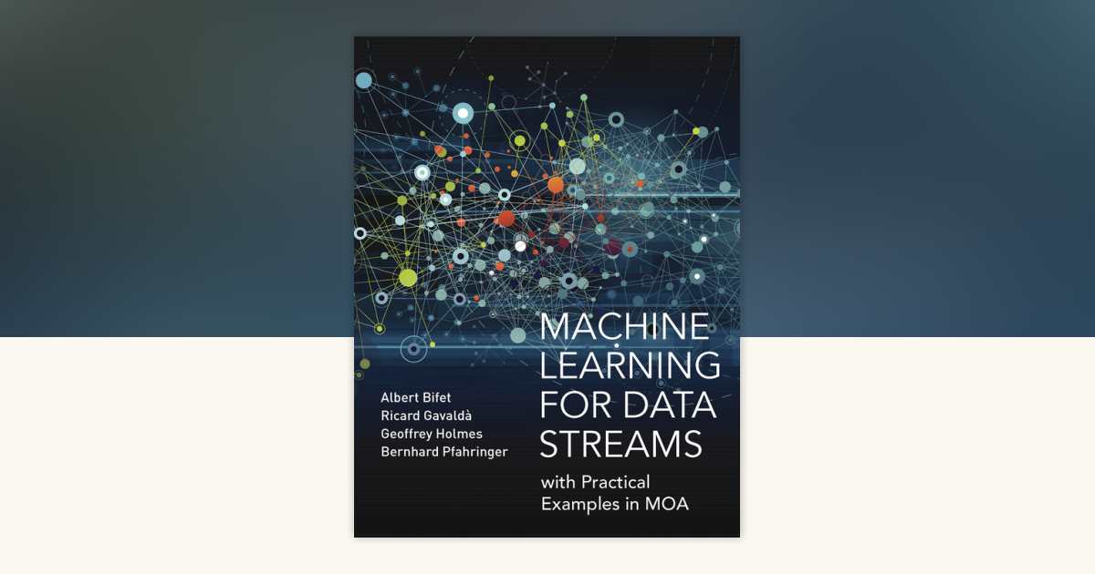 Machine Learning for Data Streams by Albert Bifet, Ricard Gavalda ...