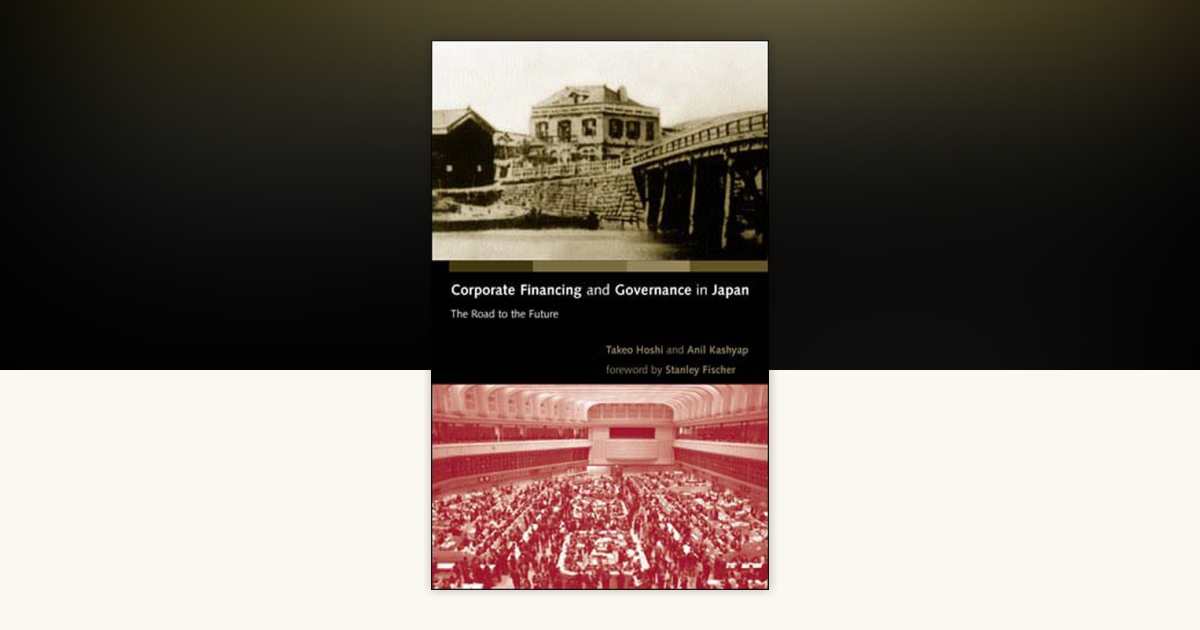 Corporate Financing and Governance in Japan by Takeo Hoshi, Anil K ...