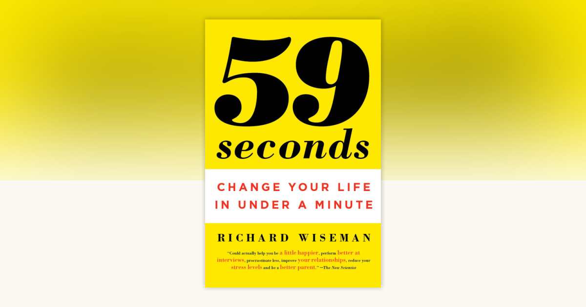59 Seconds by Richard Wiseman: 9780307474865 | PenguinRandomHouse.com ...