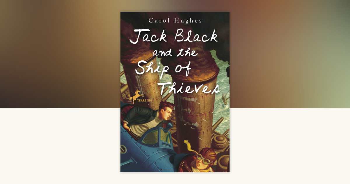 Jack Black and the Ship of Thieves by Carol Hughes: 9780307486493 | PenguinRandomHouse.com: Books