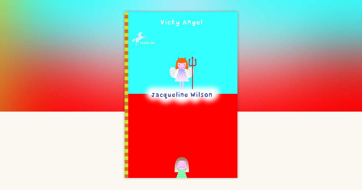 Vicky Angel by Jacqueline Wilson: 9780307548719