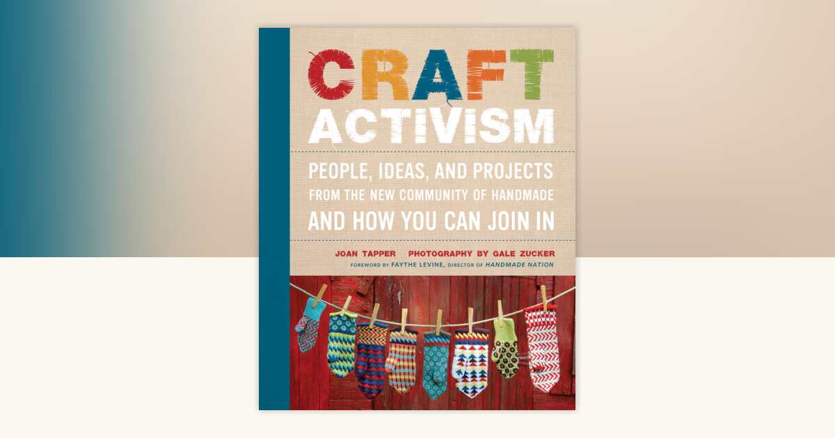 Craft Activism by Joan Tapper, Gale Zucker: 9780307586834 ...