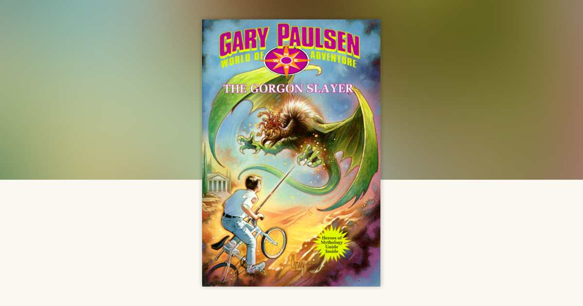 The Gorgon Slayer by Gary Paulsen: 9780307803900 | PenguinRandomHouse ...