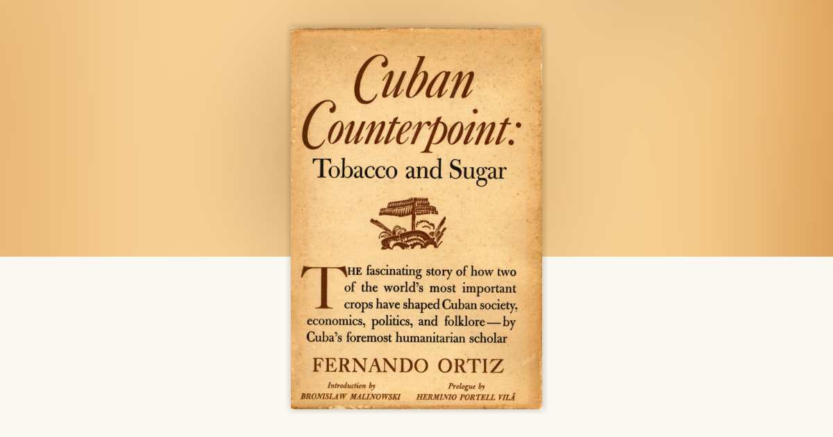 cuban counterpoint tobacco and sugar Cuban Counterpoint [eBook]