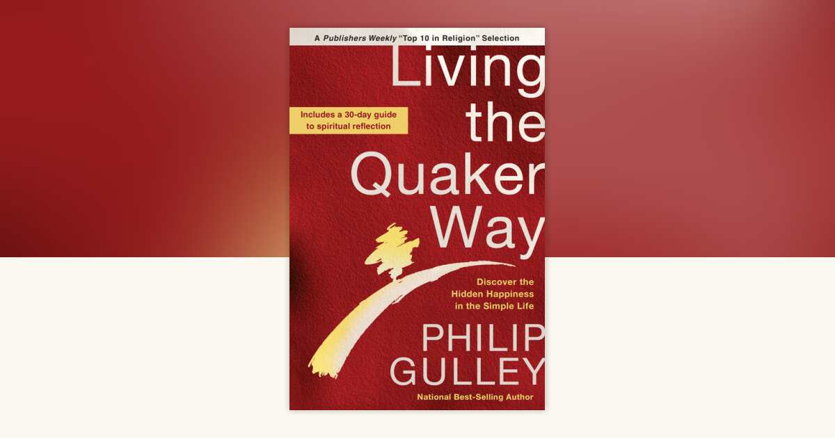Living the Quaker Way by Philip Gulley: 9780307955791 ...