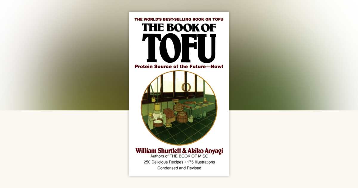 The Book of Tofu by William Shurtleff: 9780345351814 ...