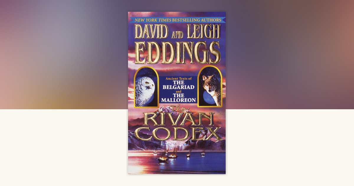 The Rivan Codex by David Eddings, Leigh Eddings: 9780345435866 ...