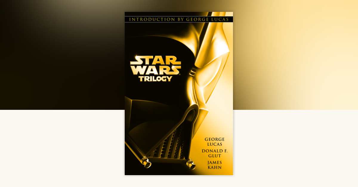 Star Wars Trilogy by George Lucas, Donald Glut, James Kahn