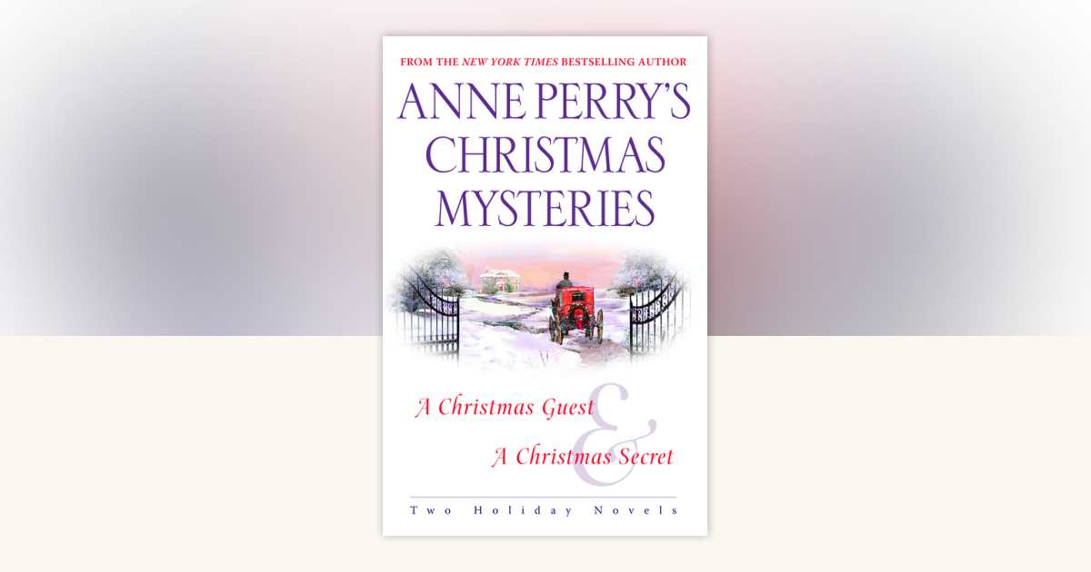 Anne Perry's Christmas Mysteries by Anne Perry 9780345496423