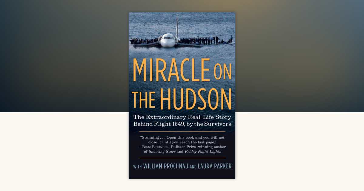 Miracle on the Hudson by The Survivors of Flight 1549, William