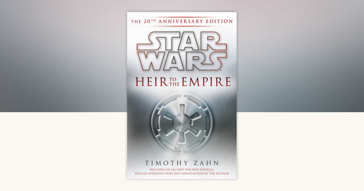 Book Review of Star Wars: Heir to the Empire by Timothy Zahn (plus a few extras