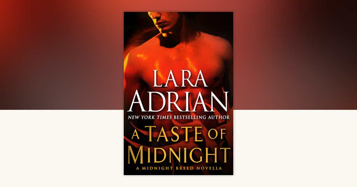 A Taste of Midnight A Midnight Breed Novella by Lara