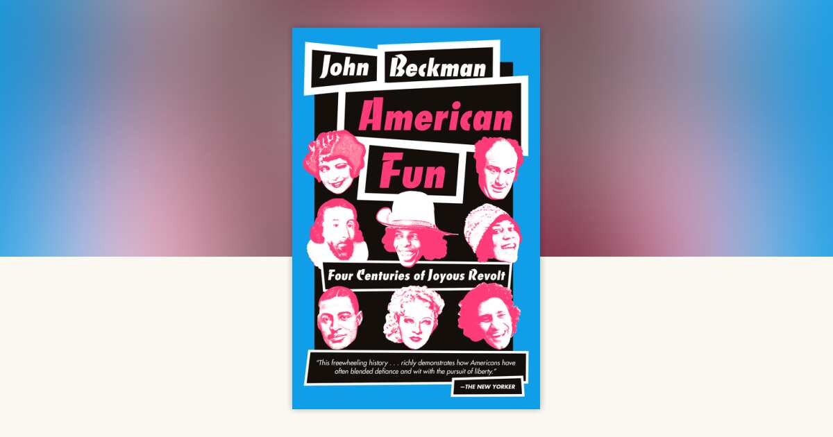 American Fun by John Beckman: 9780345803771 | PenguinRandomHouse.com: Books