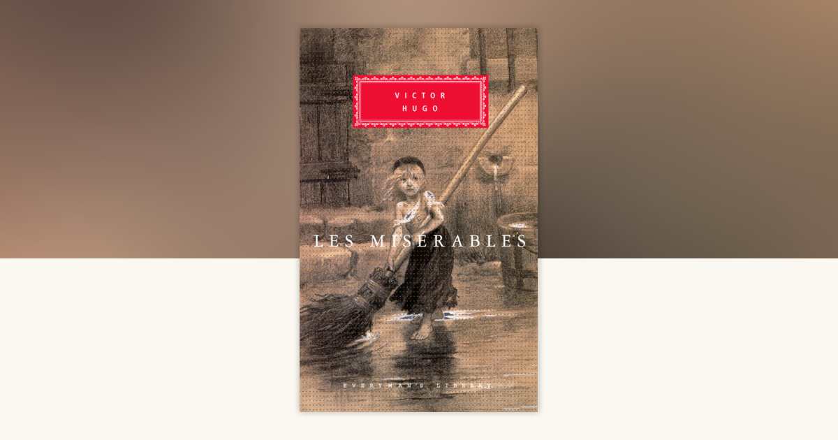 Les Miserables by Victor Hugo: 9780375403170 | PenguinRandomHouse