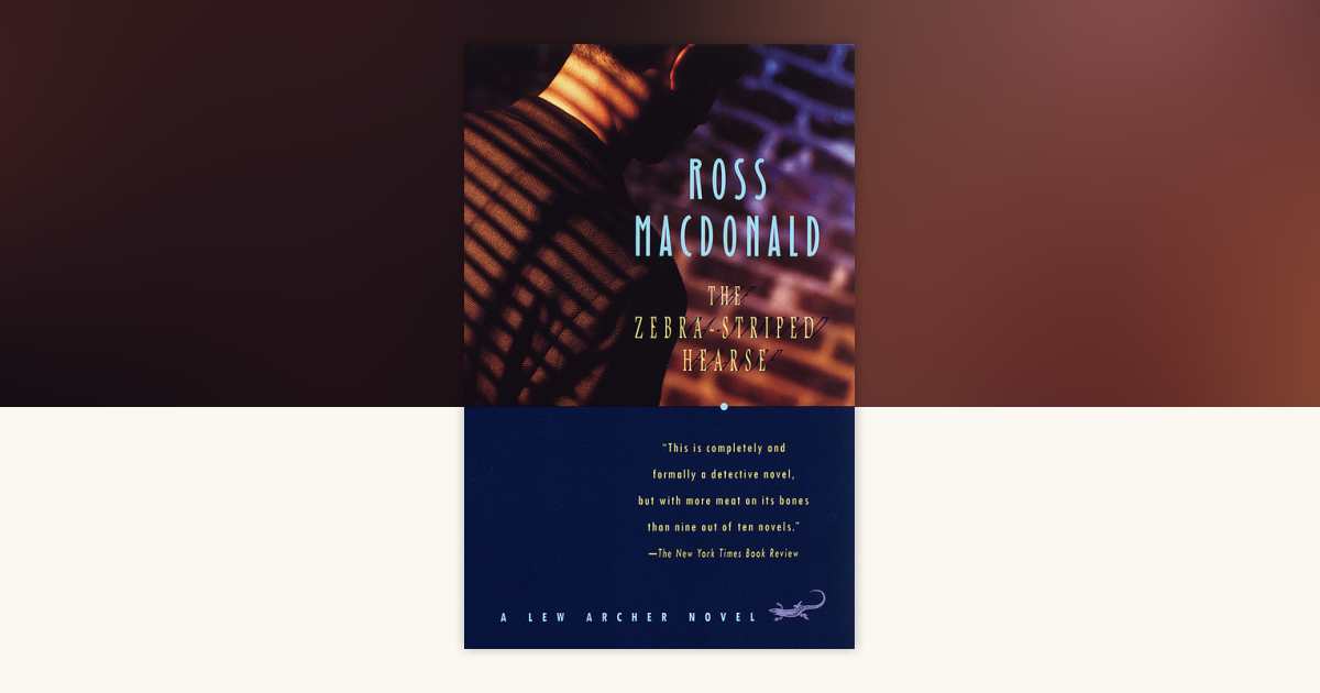 The Zebra-Striped Hearse by Ross Macdonald: 9780375701450