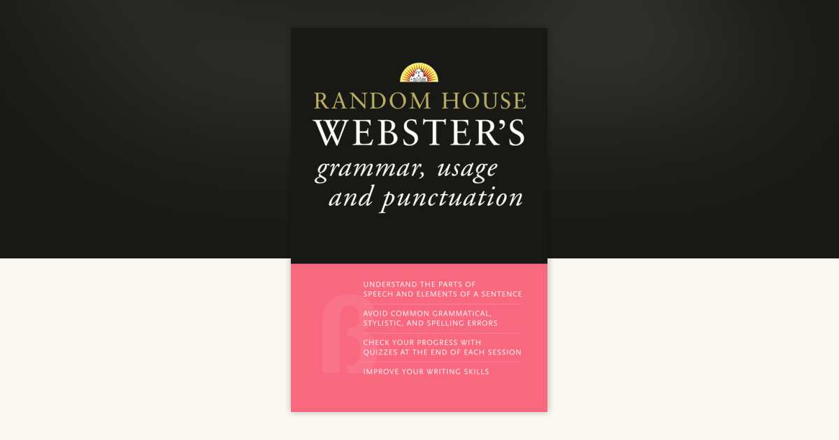 Random House Webster's Grammar, Usage, and Punctuation by Random House ...