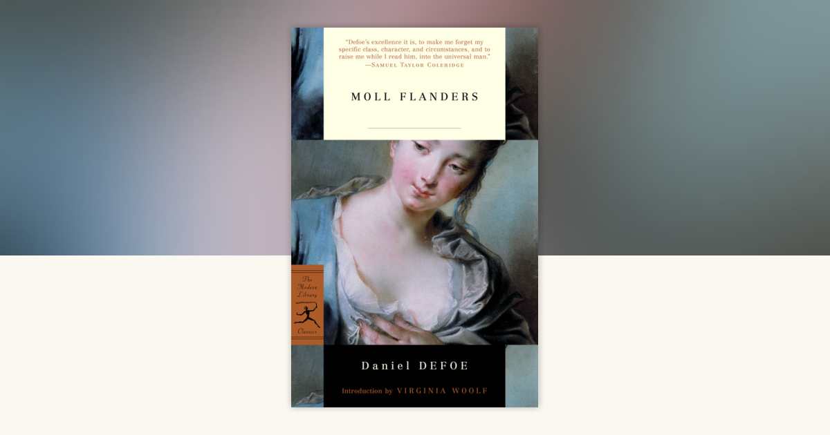 Moll Flanders by Daniel Defoe: 9780375760105 | PenguinRandomHouse