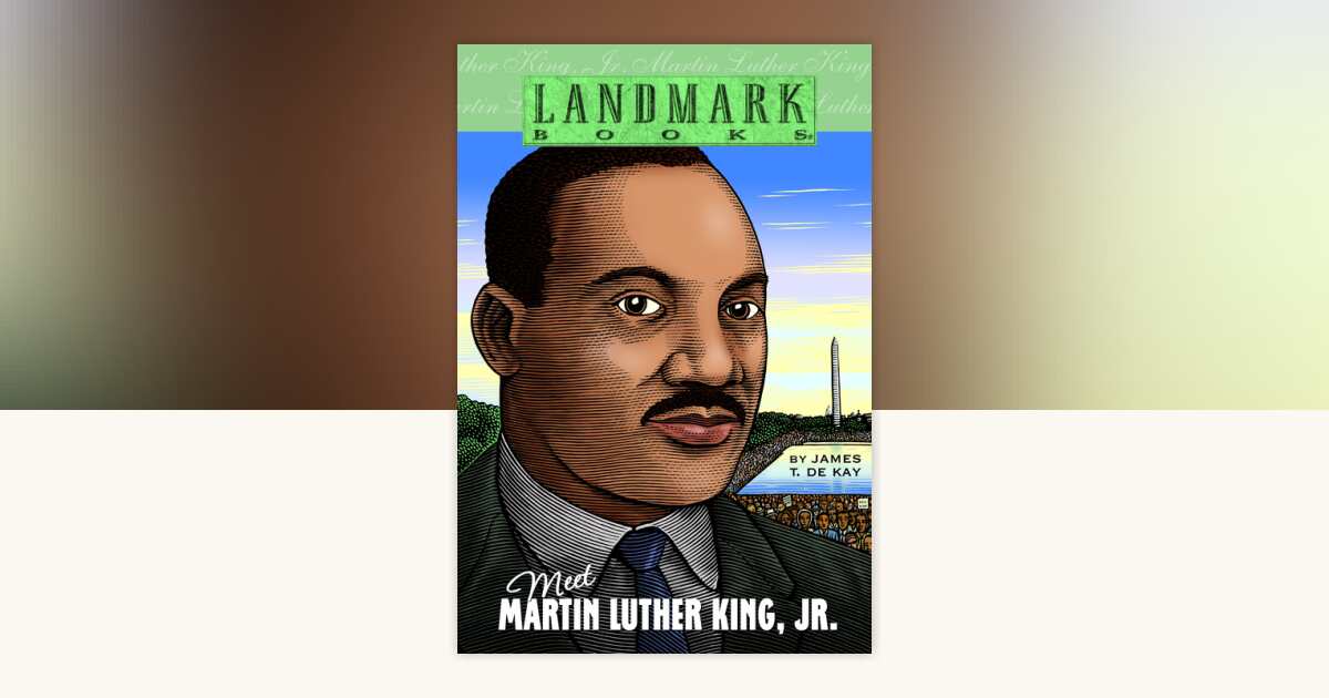 Meet Martin Luther King, Jr. by James T. de Kay: 9780375803956 ...