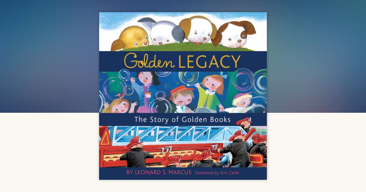 Golden Legacy by Leonard S. Marcus: 9780375829963