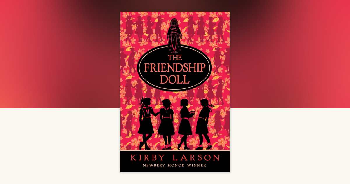 The Friendship Doll by Kirby Larson: 9780375850899