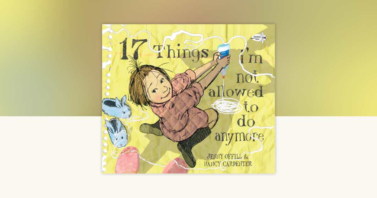 17 Things I'm Not Allowed to Do Anymore by Jenny Offill