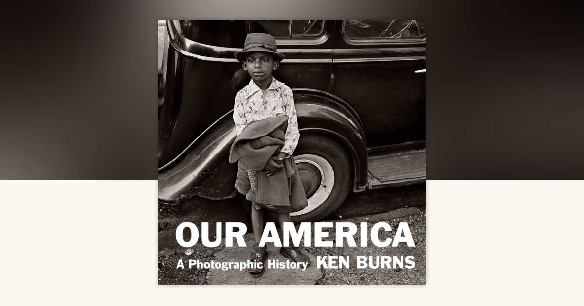 OUR AMERICA： A Photographic History　洋書 Our America: A Photographic History: Burns, Ken, Burns, Ken