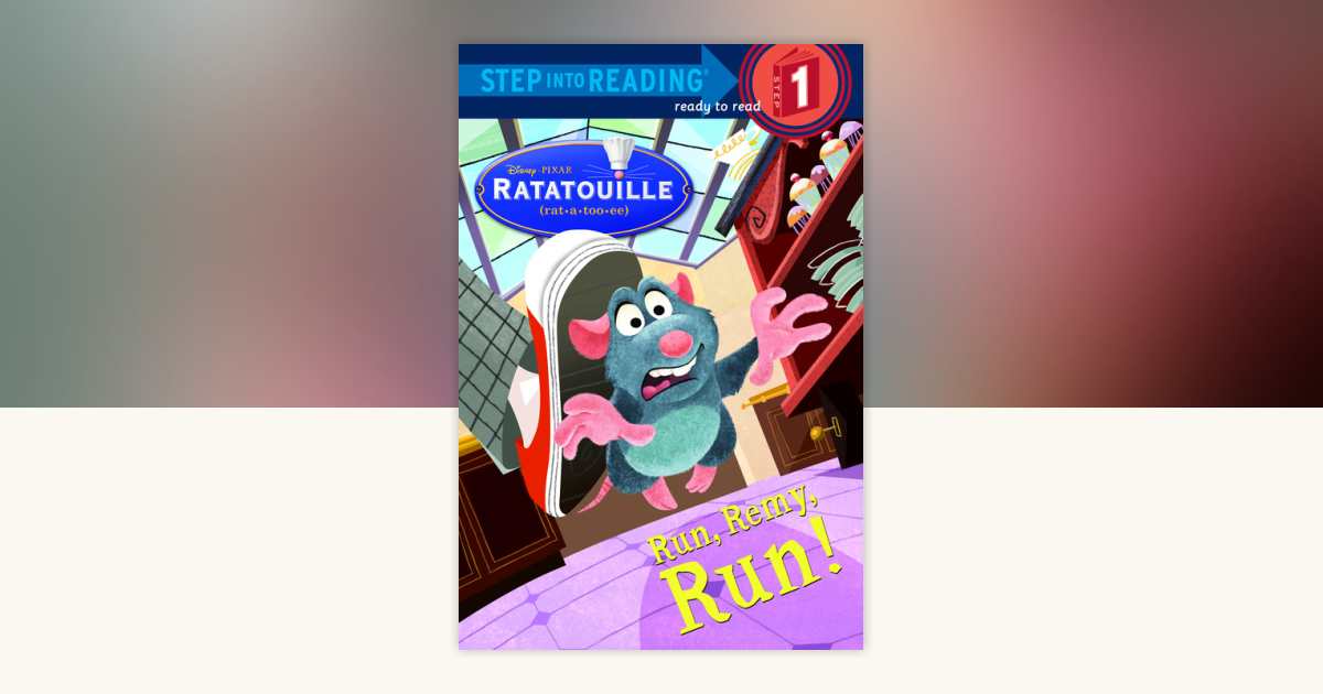 Run, Remy, Run! (Disney/Pixar Ratatouille) by RH Disney: 9780385389709 ...