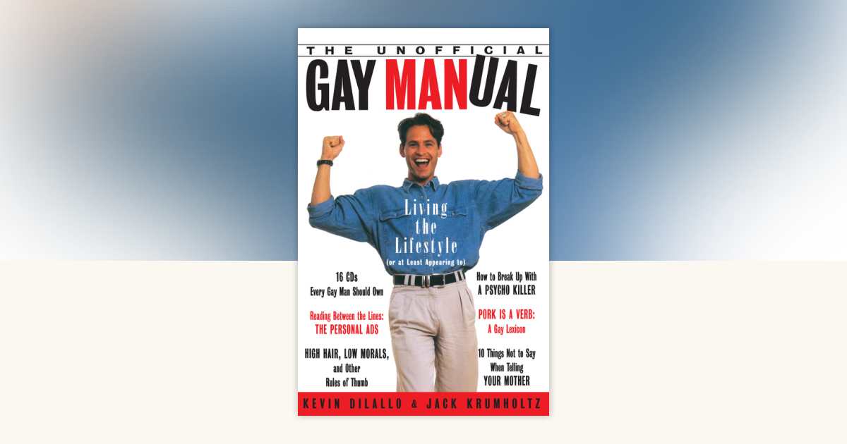 The Unofficial Gay Manual by Kevin Dilallo: 9780385474450