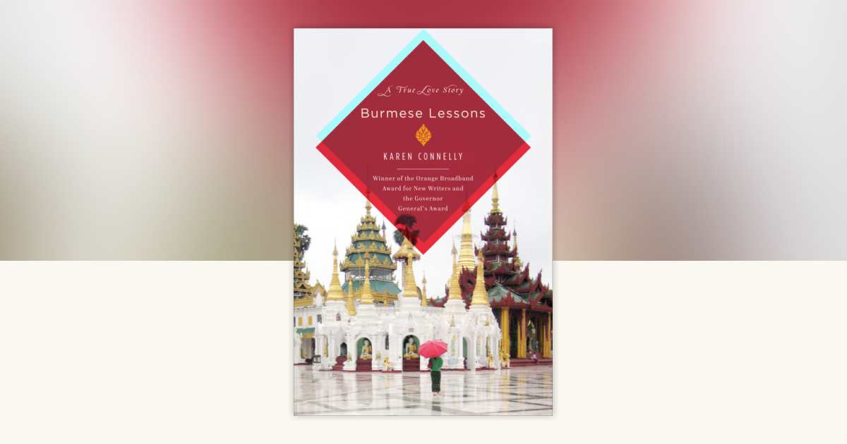 Burmese Lessons by Karen Connelly: 9780385533270 | PenguinRandomHouse ...