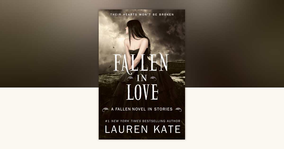 Fallen in Love by Lauren Kate: 9780385742627 | PenguinRandomHouse