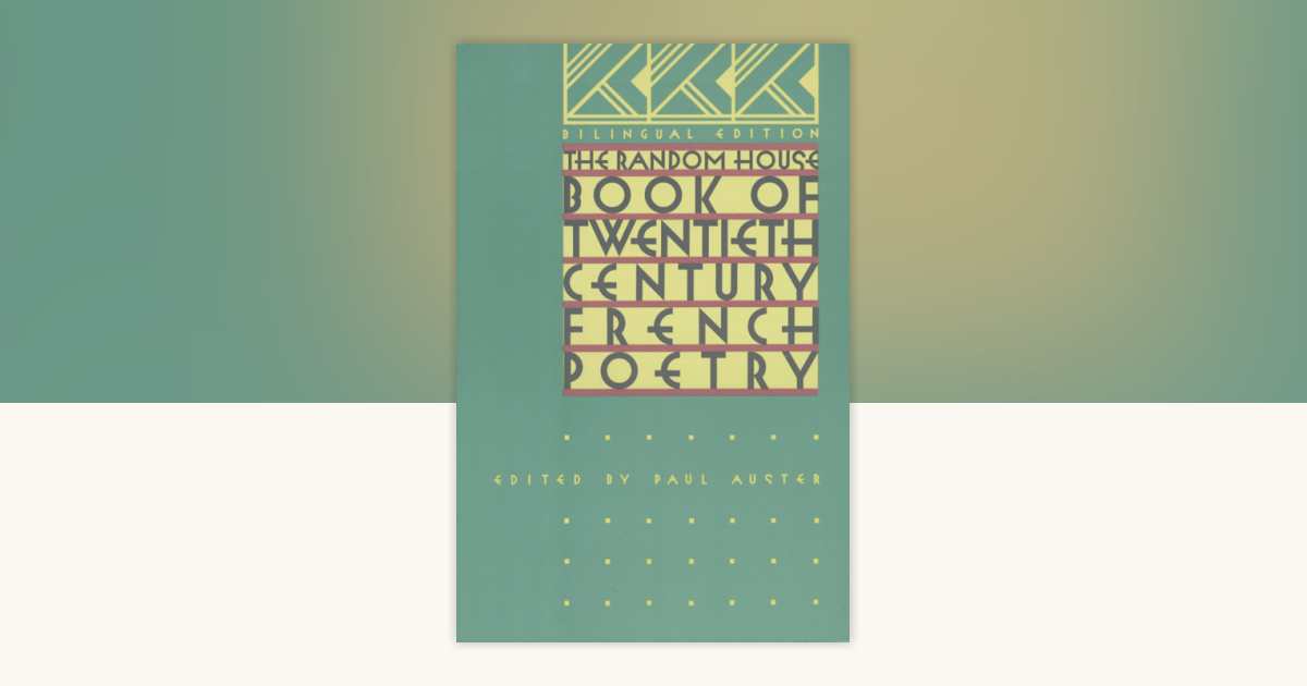 The Random House Book of 20th Century French Poetry by Paul Auster ...