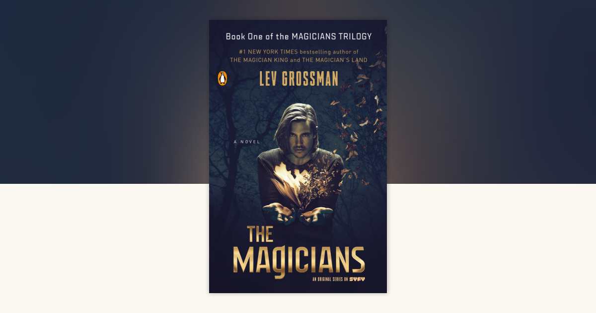 The Magicians (TV Tie-In Edition) by Lev Grossman: 9780399576645