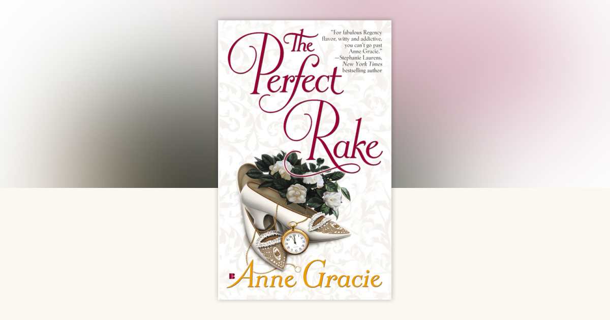 The Perfect Rake by Anne Gracie: 9780425203958 | PenguinRandomHouse.com ...