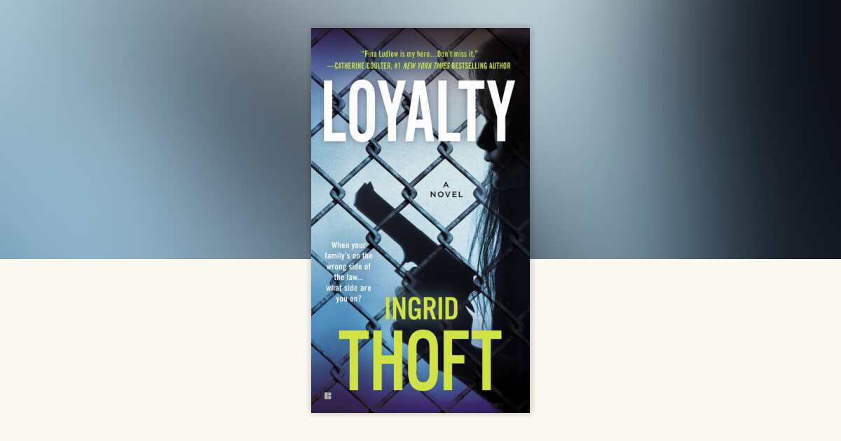 Loyalty by Ingrid Thoft: 9780425268520 | PenguinRandomHouse.com: Books