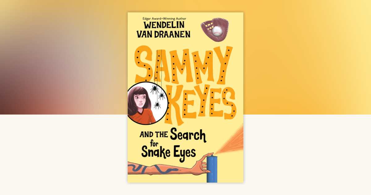 Sammy Keyes and the Search for Snake Eyes by Wendelin Van Draanen ...