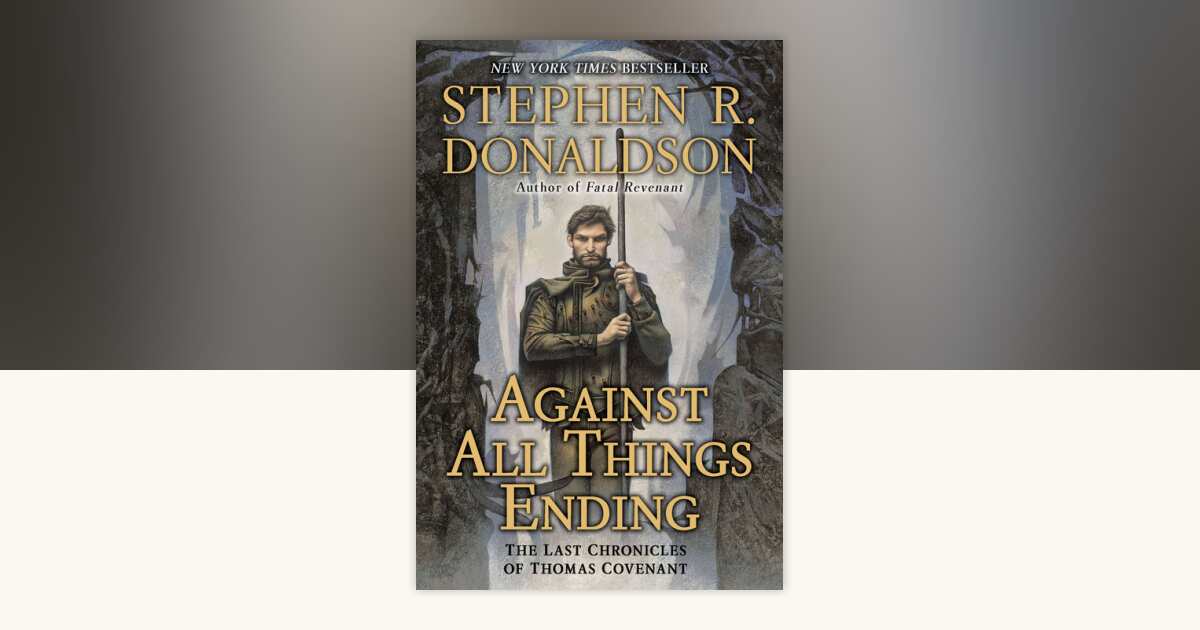 Against All Things Ending by Stephen R. Donaldson: 9780441020812 ...