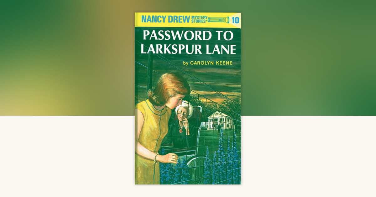 Nancy Drew 10: Password to Larkspur Lane by Carolyn Keene